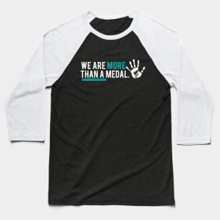 WE ARE MORE THAN A MEDAL #protectourgymnasts Baseball T-Shirt